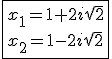3$\fbox{x_1=1+2i\sqrt{2}\\x_2=1-2i\sqrt{2